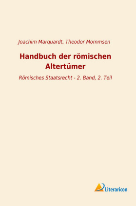 Handbuch der römischen Altertümer 