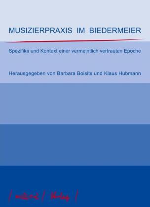 Musizierpraxis im Biedermeier 