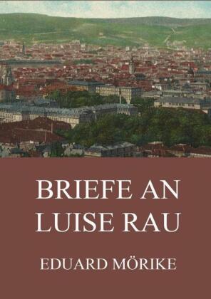 Briefe an Luise Rau 