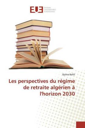 Les perspectives du régime de retraite algérien à l'horizon 2030 