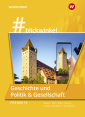 #blickwinkel / #blickwinkel - Geschichte/Sozialkunde für Fachoberschulen und Berufsoberschulen - Ausgabe Bayern