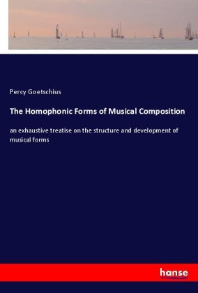 The Homophonic Forms of Musical Composition 