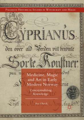 Medicine, Magic and Art in Early Modern Norway 