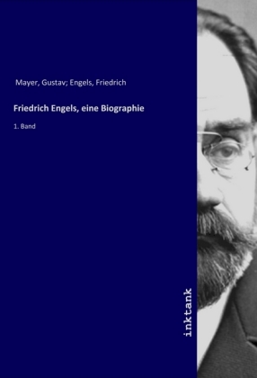 Friedrich Engels, eine Biographie 