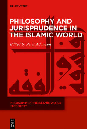 Philosophy and Jurisprudence in the Islamic World 