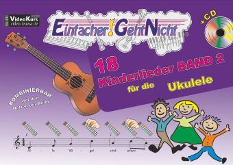 Einfacher!-Geht-Nicht: 18 Kinderlieder für die Ukulele, mit Audio-CD