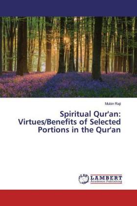 Spiritual Qur'an: Virtues/Benefits of Selected Portions in the Qur'an 