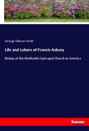 Life and Labors of Francis Asbury 