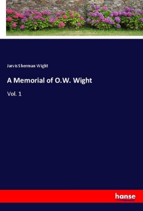 A Memorial of O.W. Wight 
