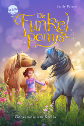 Die Funkelponys. Geheimnis um Stella