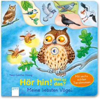 Hör hin! Was ist das? Meine liebsten Vögel, m. Soundeffekten 