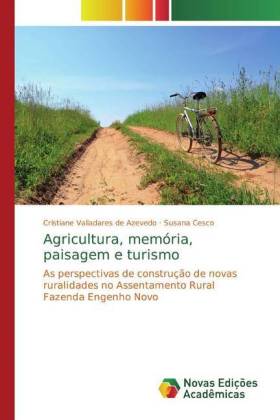Agricultura, memória, paisagem e turismo 