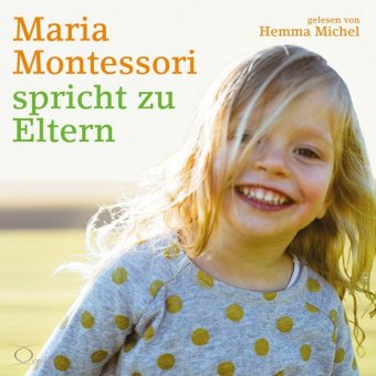 Maria Montessori spricht zu Eltern, 2 Audio-CDs