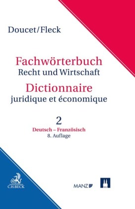 Fachwörterbuch Recht und Wirtschaft Band 2: Deutsch - Französisch