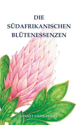 Die Südafrikanischen Blütenessenzen 