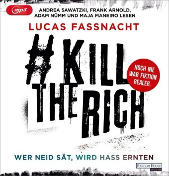 #KillTheRich - Wer Neid sät, wird Hass ernten, 3 Audio-CD, MP3 