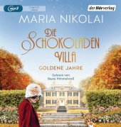 Die Schokoladenvilla - Goldene Jahre, 2 Audio-CD, 2 MP3