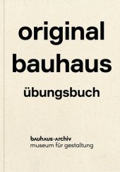 original Bauhaus, Übungsbuch