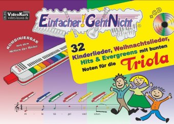 Einfacher!-Geht-Nicht: 32 Kinderlieder, Weihnachtslieder, Hits & Evergreens mit bunten Noten für die Triola, m. 1 Audio-