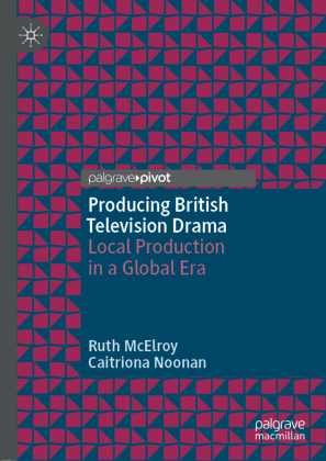 Producing British Television Drama 