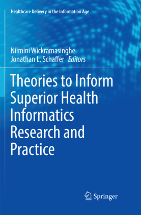 Theories to Inform Superior Health Informatics Research and Practice 