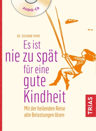 Es ist nie zu spät für eine gute Kindheit, 1 Audio-CD 