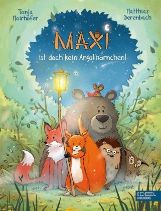 Maxi ist doch kein Angsthörnchen! (Band 1) 
