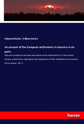 An account of the European settlements in America in six parts. 