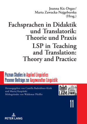 Fachsprachen in Didaktik und Translatorik: Theorie und Praxis / LSP in Teaching and Translation: Theory and Practice 