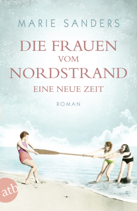 Die Frauen vom Nordstrand - Eine neue Zeit 