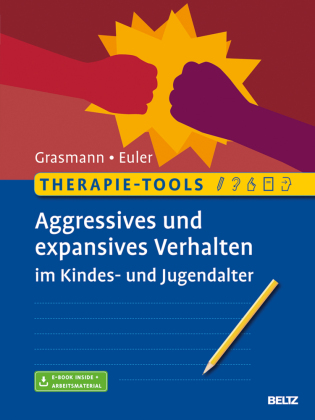 Therapie-Tools Aggressives und expansives Verhalten im Kindes- und Jugendalter, m. 1 Buch, m. 1 E-Book