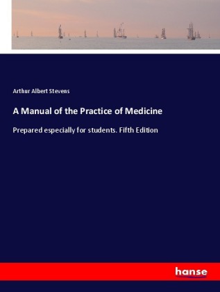A Manual of the Practice of Medicine 