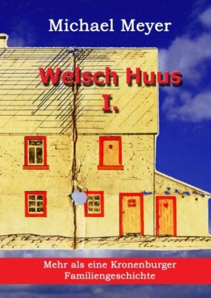 Welsch Huus - Teil I 