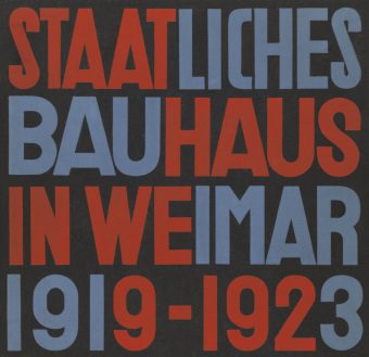 Staatliches Bauhaus in Weimar 1919-1923