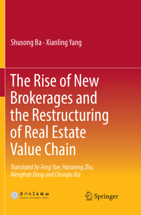 The Rise of New Brokerages and the Restructuring of Real Estate Value Chain 