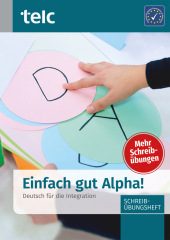 Einfach gut Alpha! Deutsch für die Integration, Schreibübungsheft