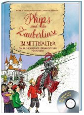 Phips und die Zauberlinse im Mittelalter, m. Audio-CD