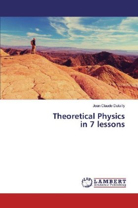 Theoretical Physics in 7 lessons 