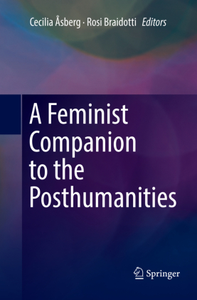 A Feminist Companion to the Posthumanities 