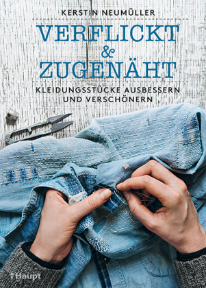 verflickt & zugenäht 