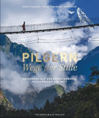 Pilgern - Wege der Stille