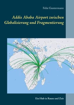 Addis Ababa Airport zwischen Globalisierung und Fragmentierung 