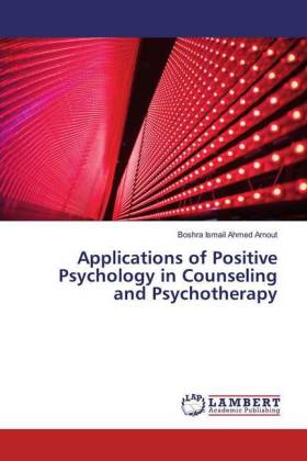 Applications of Positive Psychology in Counseling and Psychotherapy 