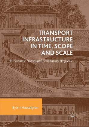 Transport Infrastructure in Time, Scope and Scale 