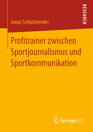 Profitrainer zwischen Sportjournalismus und Sportkommunikation 