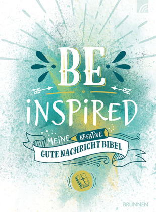 Be Inspired - Meine kreative Gute Nachricht Bibel