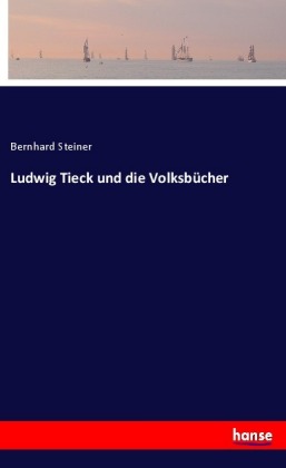 Ludwig Tieck und die Volksbücher 