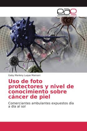 Uso de foto protectores y nivel de conocimiento sobre cáncer de piel 