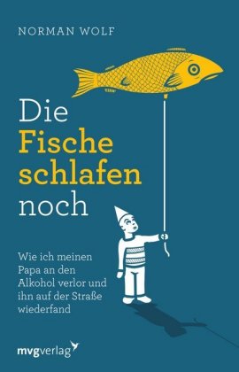 Die Fische schlafen noch 