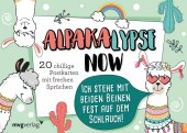 Alpakalypse now - 20 chillige Postkarten mit frechen Sprüchen